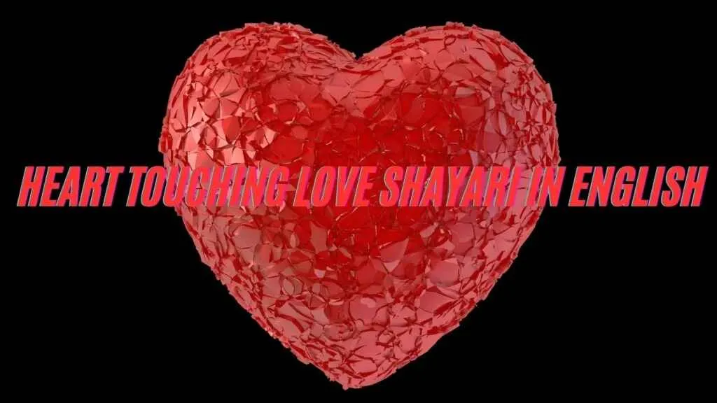 51+ Latest Heart Touching Love Shayari in English ❤️🔥 Heart touching love Shayari
